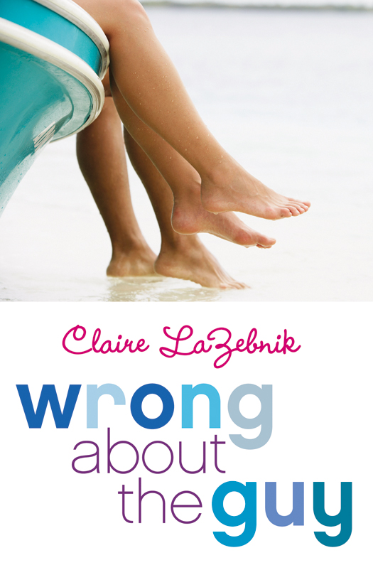 Wrong About the Guy (2015) by Claire LaZebnik