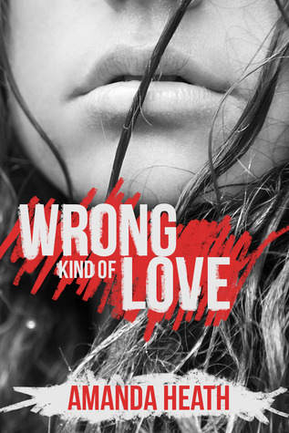 Wrong Kind of Love (2000) by Amanda Heath