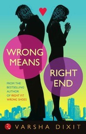 Wrong Means Right End (2000) by Varsha Dixit