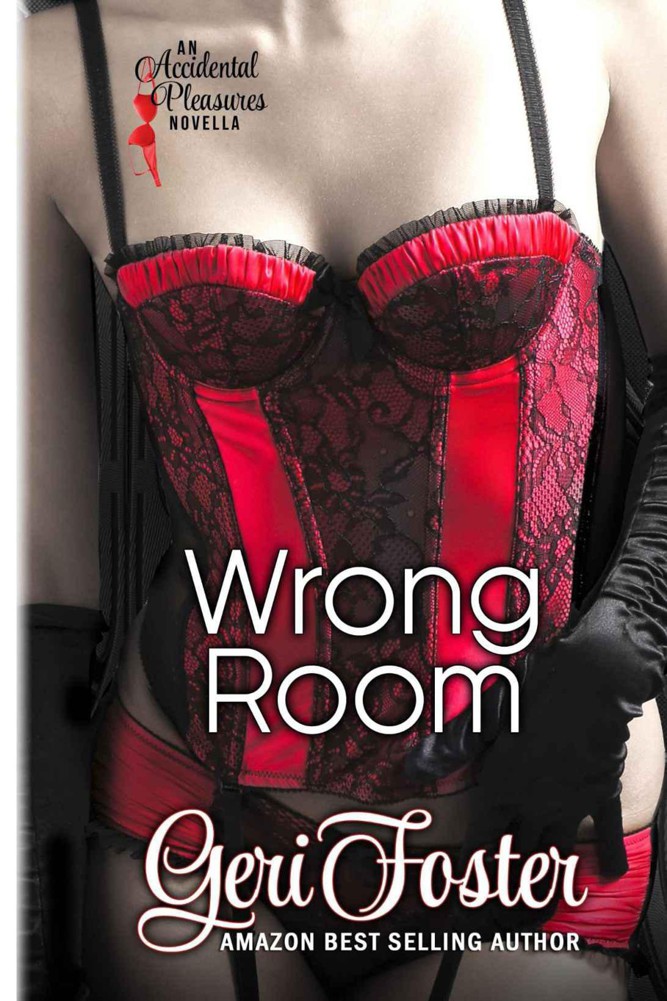 Wrong Room (Accidental Pleasures) by Foster, Geri