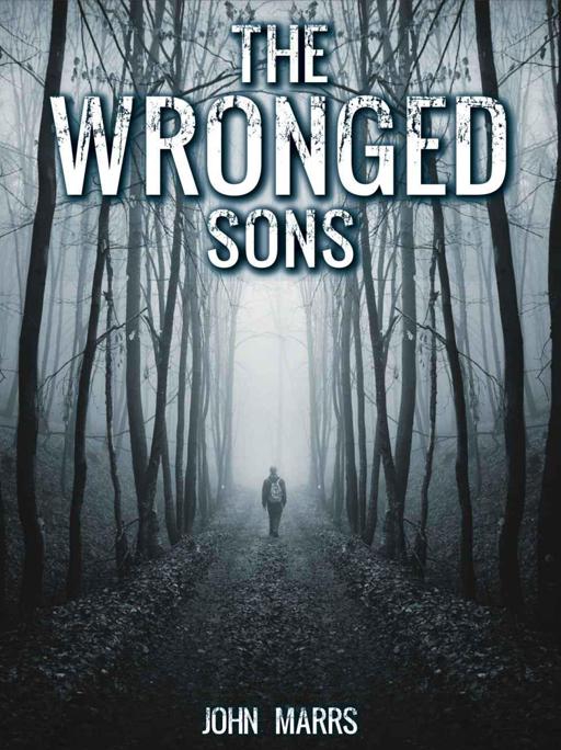 Wronged Sons, The by Marrs, John