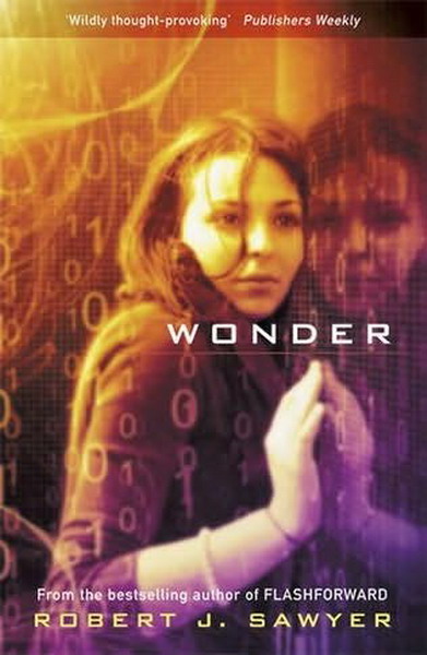 WWW 3: Wonder by Robert J. Sawyer