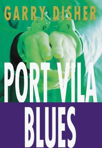 Wyatt - 05 - Port Vila Blues by Garry Disher