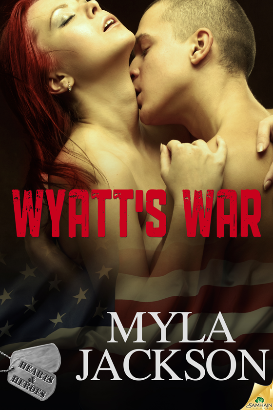 Wyatt's War: Hearts & Heroes, Book 1 (2014)