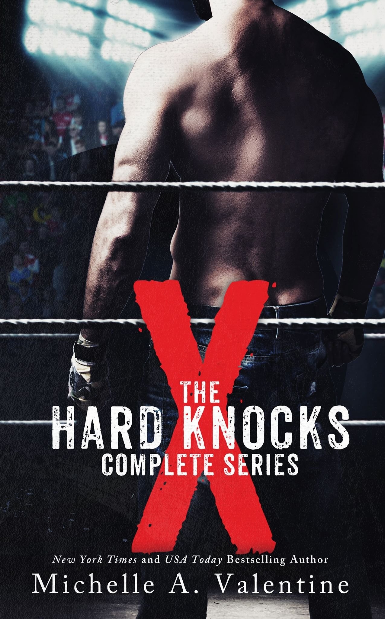 X: The Hard Knocks Complete Story by Michelle A. Valentine