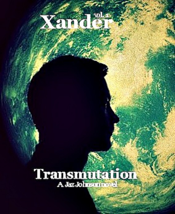 Xander vol.1 Transmutation by Jaz Johnson