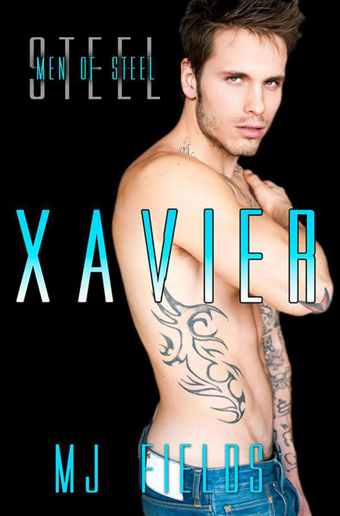 Xavier FINAL (Men of Steel #4) by M.J. Fields