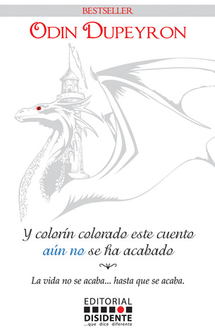 Y colorín colorado este cuento aún no se ha acabado (2002) by Odin Dupeyron