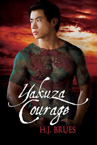 Yakuza Courage (2014) by H.J. Brues