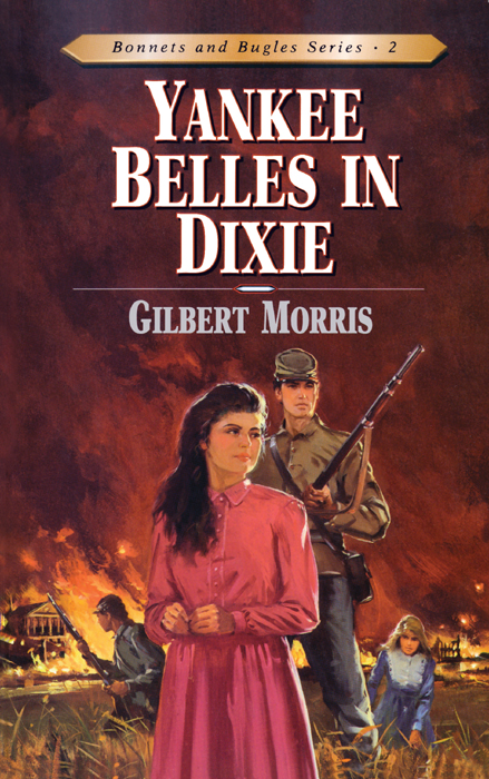 Yankee Belles in Dixie (1995) by Gilbert L. Morris