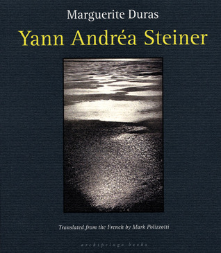 Yann Andréa Steiner (2006) by Marguerite Duras