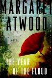 Year of the Flood: Novel by Margaret Atwood