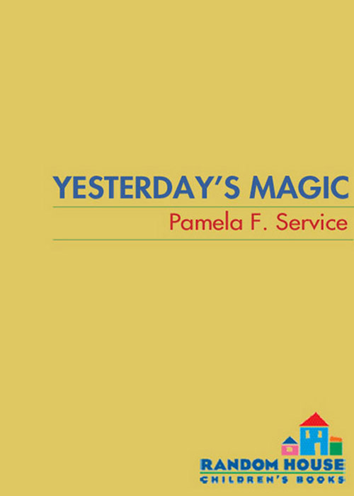 Yesterday's Magic (2008) by Pamela F. Service