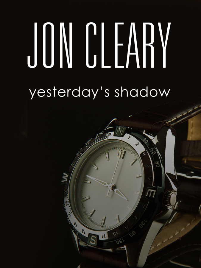 Yesterday's Shadow (2013) by Jon Cleary