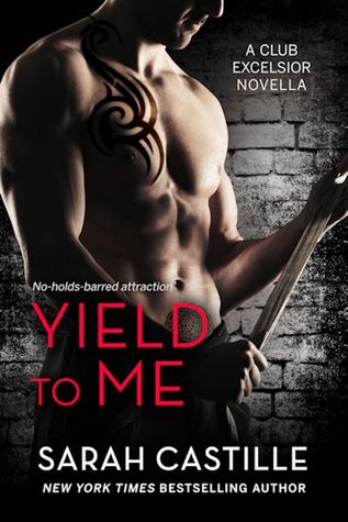 Yield to Me (2014) by Sarah Castille