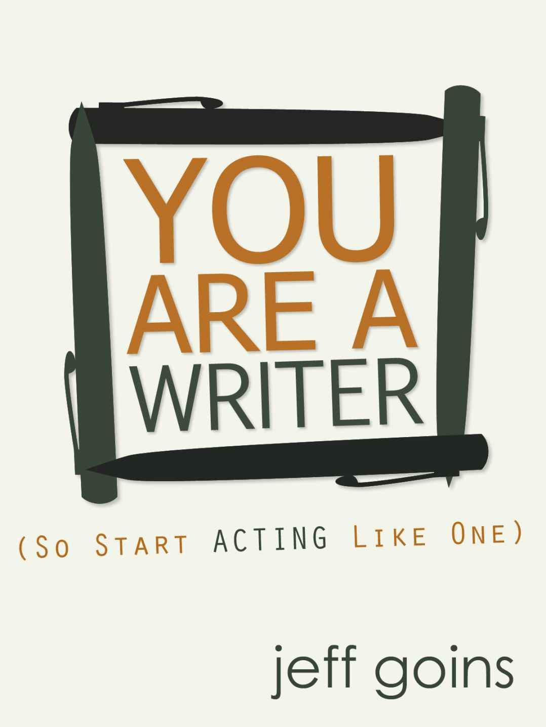 You Are a Writer by Jeff Goins