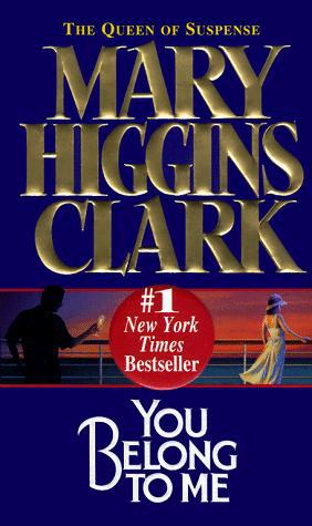 You belong to me by Mary Higgins Clark