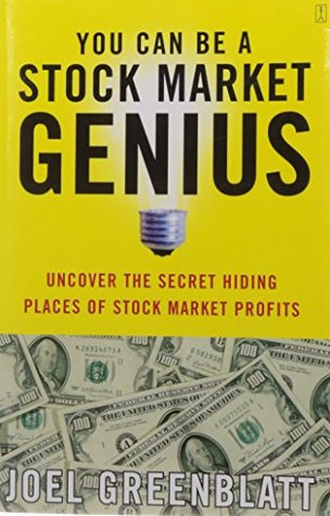 You Can Be a Stock Market Genius: Uncover the Secret Hiding Places of Stock Market Profits (1999) by Joel Greenblatt