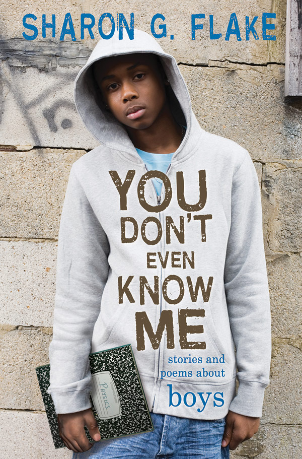 You Don't Even Know Me by Sharon Flake