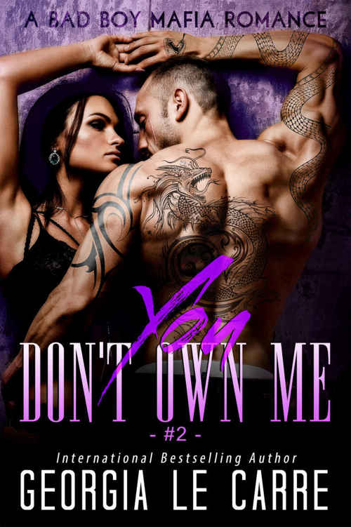 You Don't Own Me: A Bad Boy Mafia Romance (The Russian Don Book 2) by Georgia Le Carre