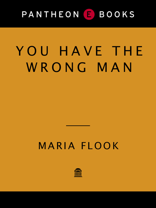 You Have the Wrong Man by Maria Flook