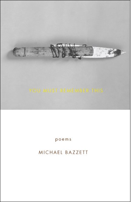 You Must Remember This by Michael Bazzett