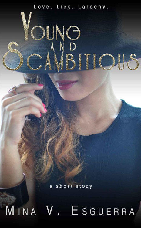 Young and Scambitious (A short story) by Esguerra, Mina V.