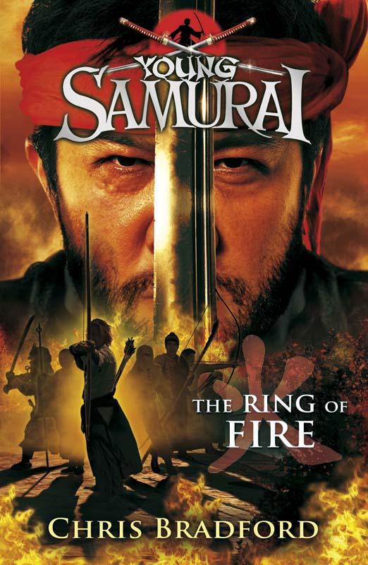 Young Samurai 06 - The Ring of Fire by Chris Bradford