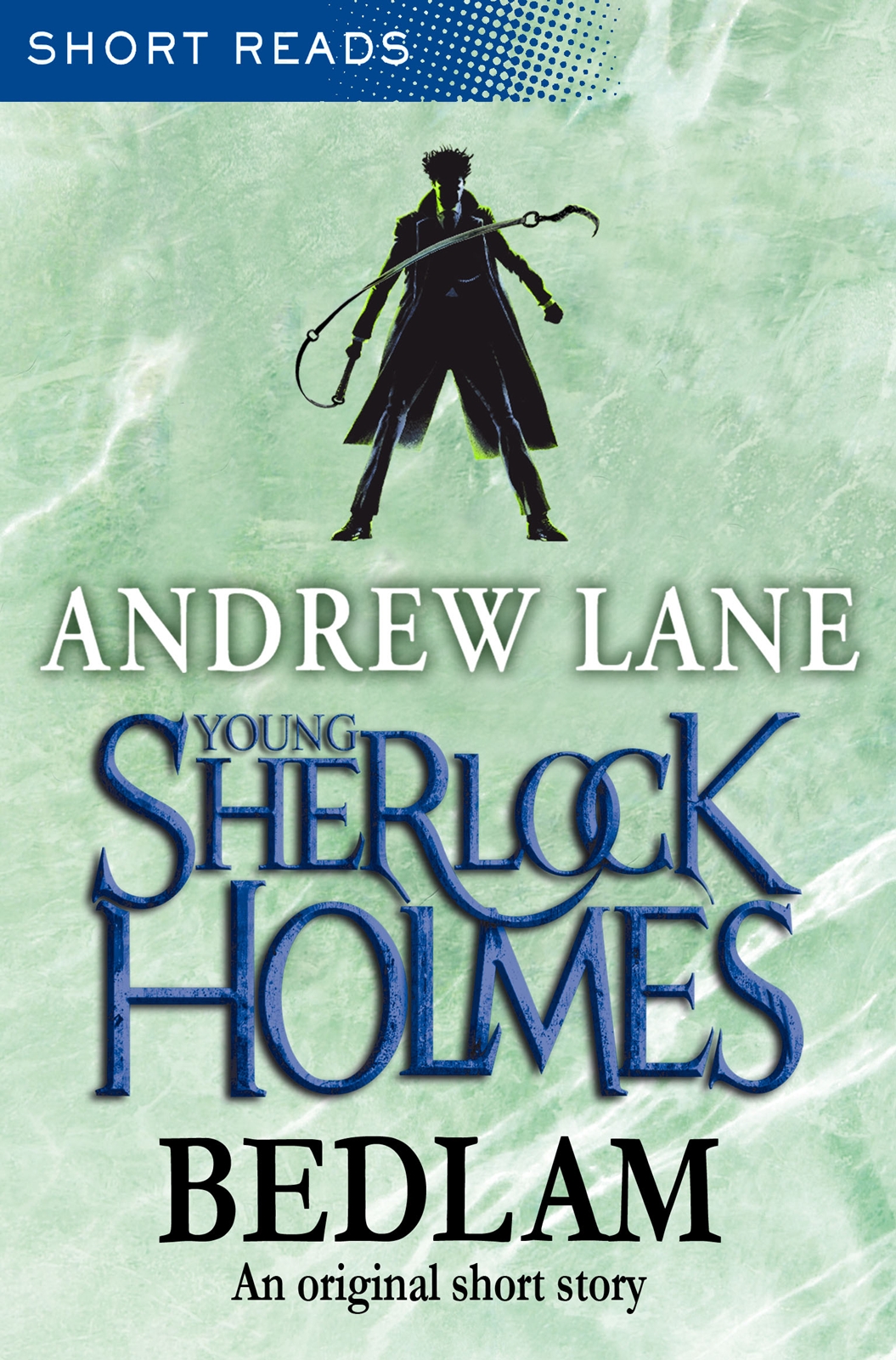 Young Sherlock Holmes: Bedlam (Short Reads) by Andrew Lane