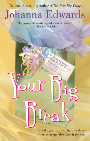 Your Big Break (2006) by Johanna Edwards