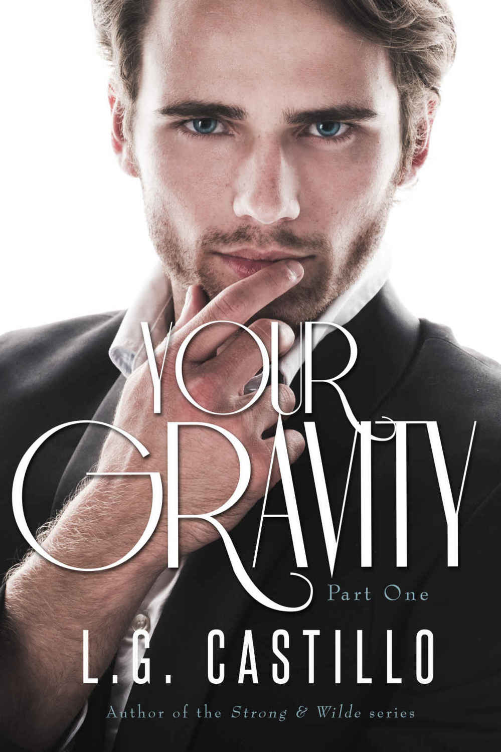 Your Gravity: Part One by L. G. Castillo