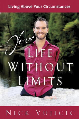 Your Life Without Limits: Living Above Your Circumstances (2012)