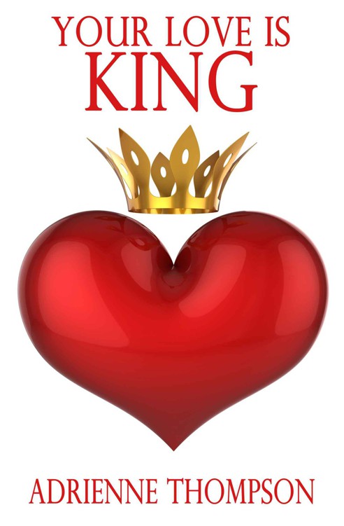 Your Love Is King by Thompson, Adrienne