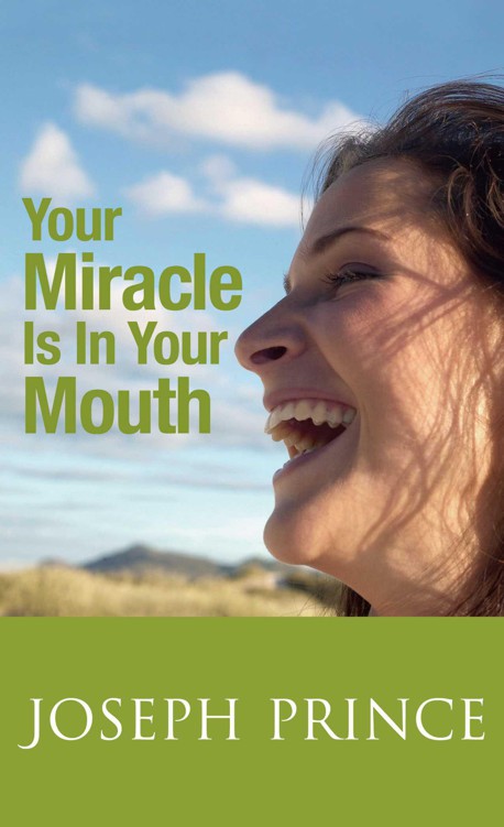 Your Miracle Is In Your Mouth by Prince, Joseph