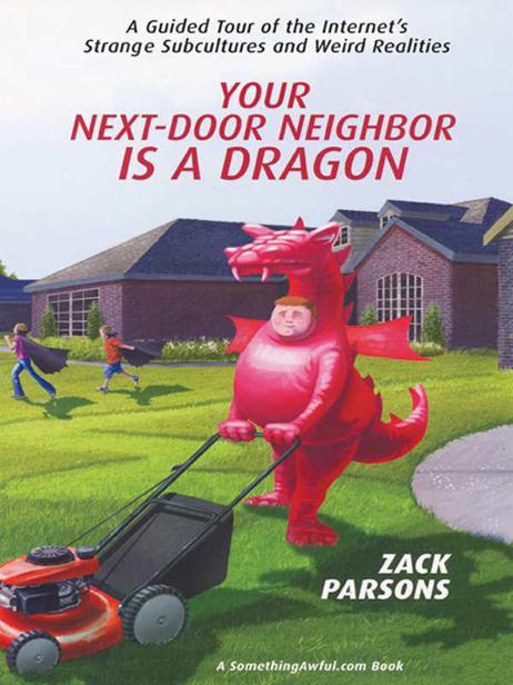 Your Next-Door Neighbor Is a Dragon by Zack Parsons