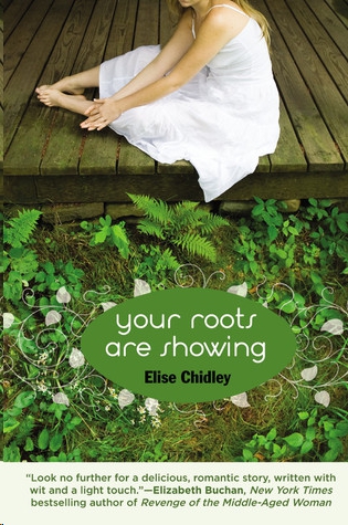 Your Roots Are Showing by Elise Chidley