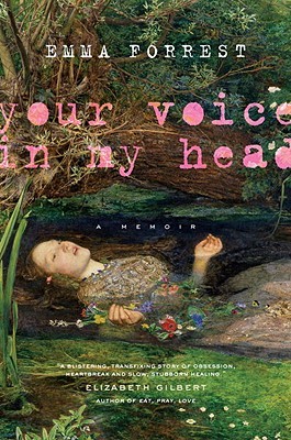 Your Voice in My Head (2011) by Emma Forrest