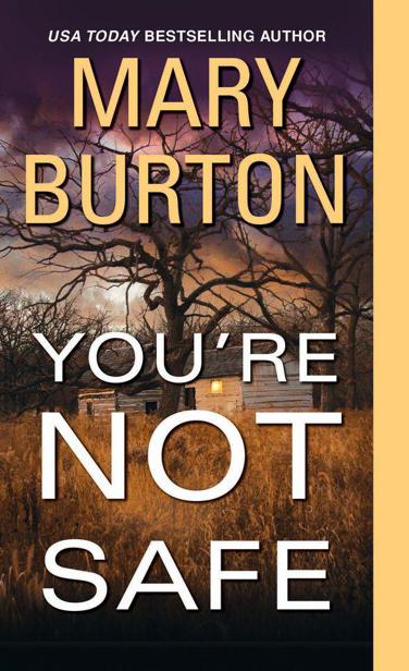 You're Not Safe (Texas Rangers) by Mary Burton