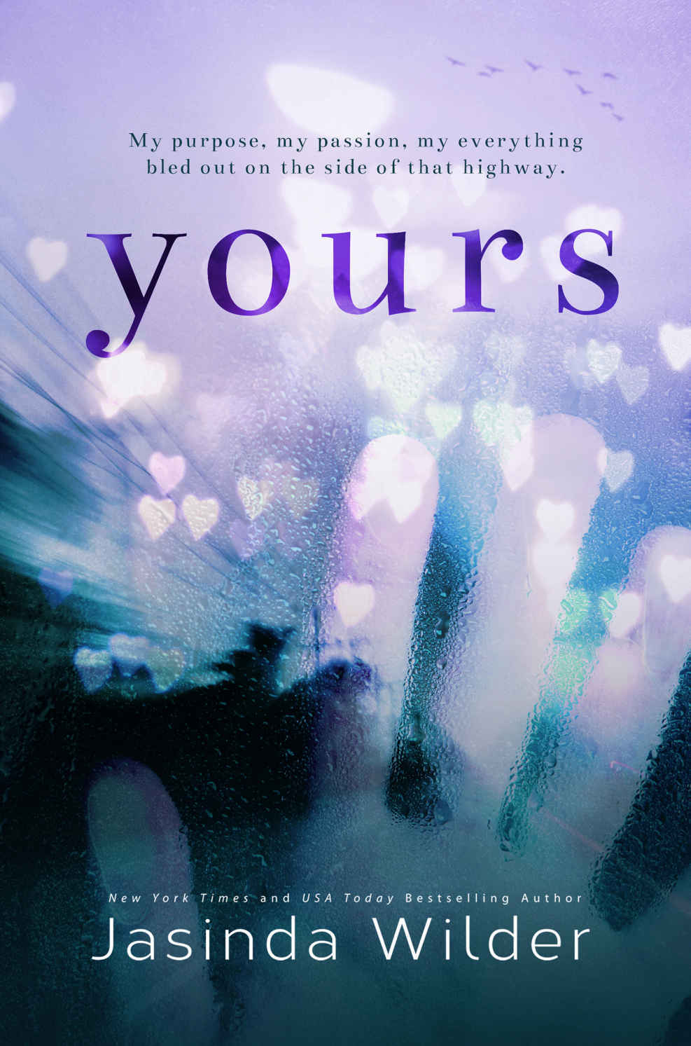 Yours: A Standalone Contemporary Romance by Jasinda Wilder