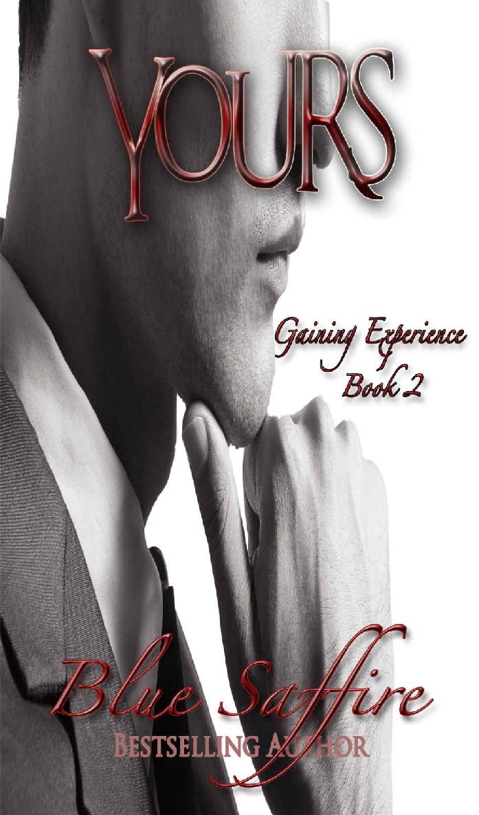 Yours Book 2: Gaining Experience (Yours Series) by Blue Saffire