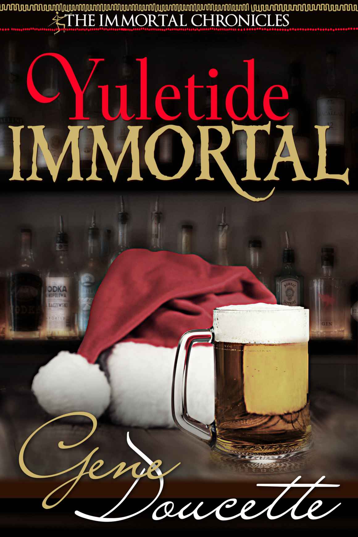 Yuletide Immortal (The Immortal Chronicles Book 4) by Gene Doucette