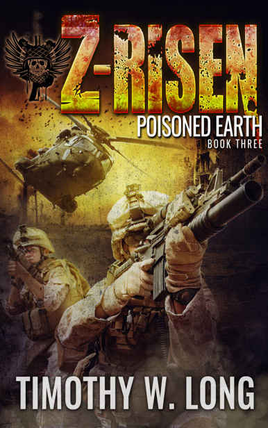 Z-Risen (Book 3): Poisoned Earth by Long, Timothy W.