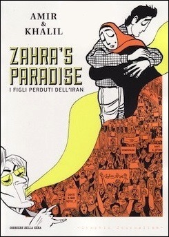 Zahra's Paradise. I figli perduti dell'Iran (2010) by Amir