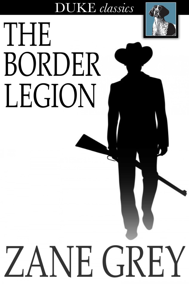 Zane Grey by The Border Legion