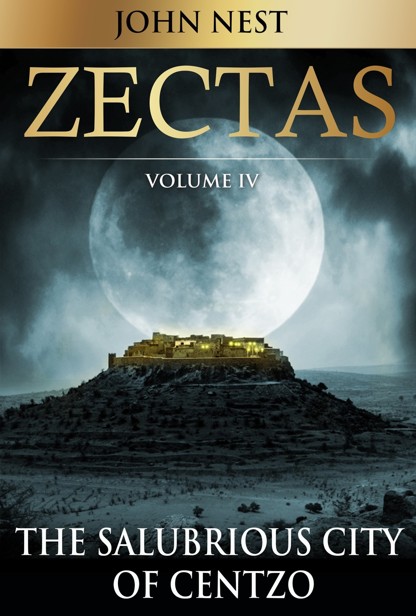 Zectas Volume IV: The Salubrious City of Centzo