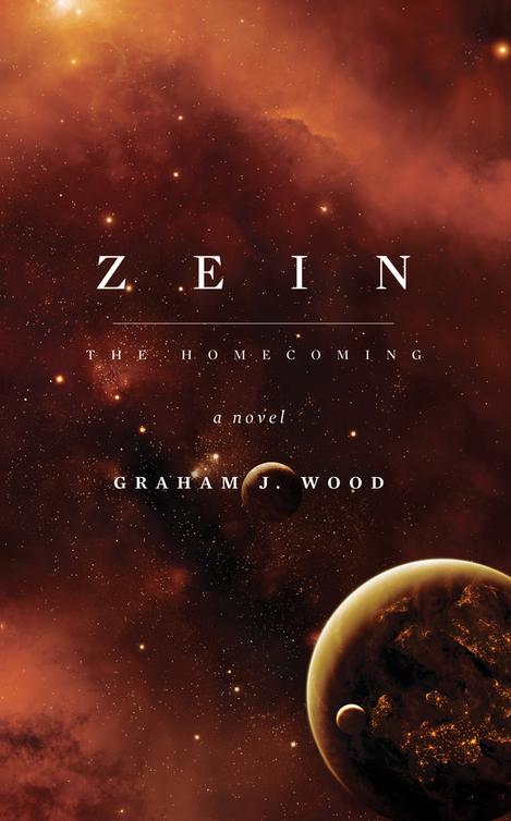 Zein: The Homecoming (2015) by Graham J. Wood