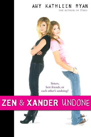 Zen and Xander Undone (2010) by Amy Kathleen Ryan