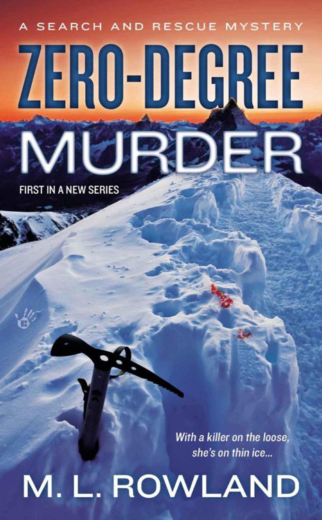 Zero-Degree Murder (A Search and Rescue Mystery) by Rowland, M.L.