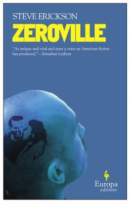 Zeroville (2007) by Steve Erickson