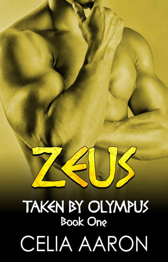 Zeus (Taken by Olympus Book 1) by Celia Aaron